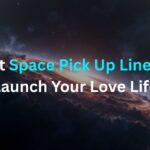 Space Pick Up Lines
