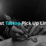 Tattoo Pick Up Lines