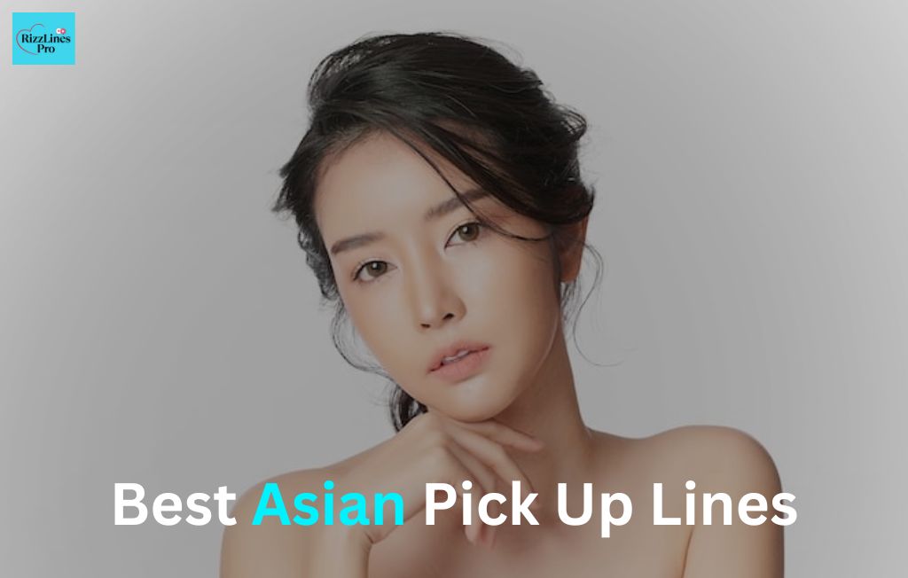 Asian Pick Up Lines