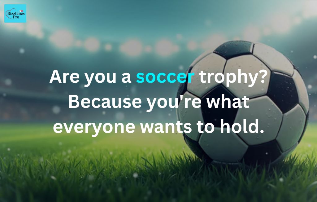 Funny Soccer Pick Up Lines