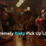 Risky Pick Up Lines