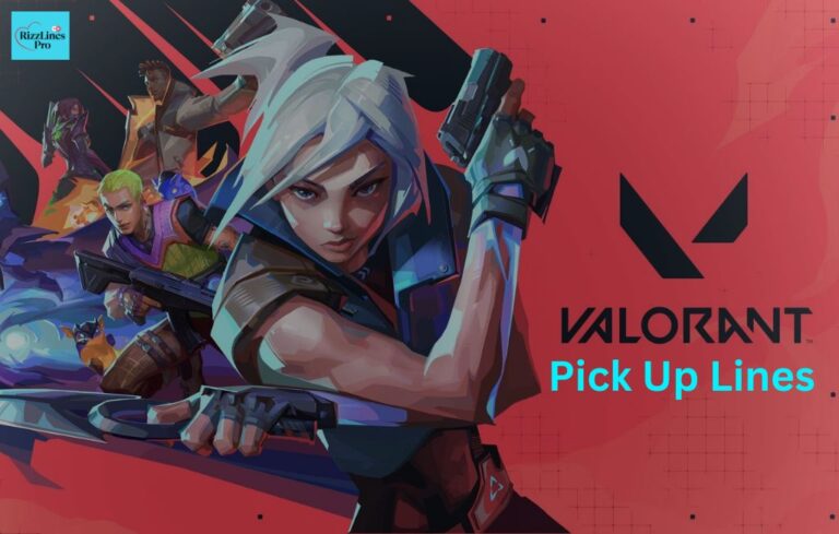 Valorant Pick Up Lines